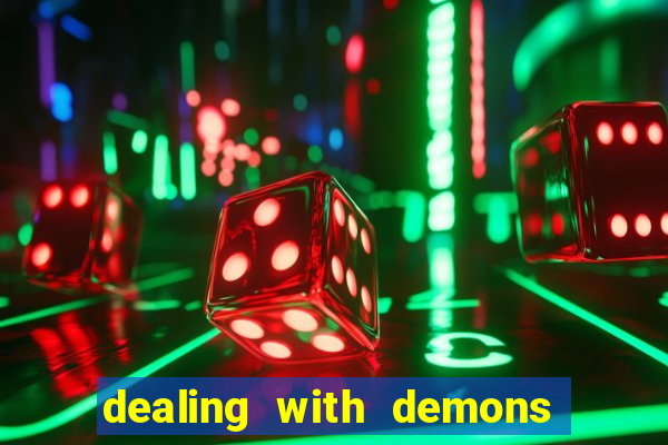 dealing with demons amor pt br